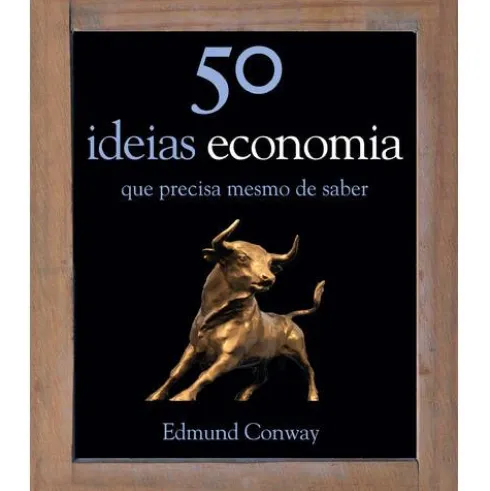 50 Ideias - Economia de Edmund Conway