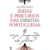 Ideias e Percursos das Direitas Portuguesas de Riccardo Marchi