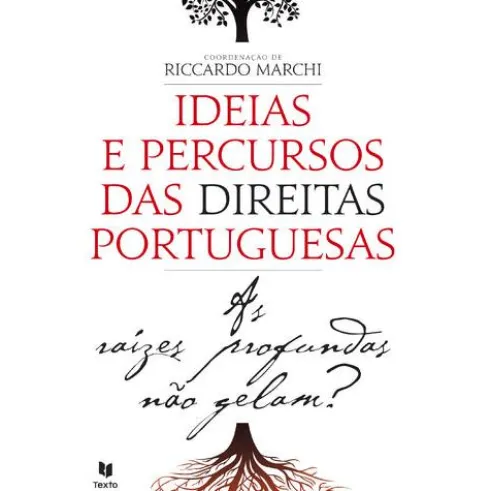Ideias e Percursos das Direitas Portuguesas de Riccardo Marchi