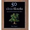 50 Ideias - Filosofia de Ben Dupré