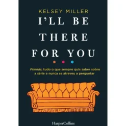 I´ll Be There For You de Kelsey Miller