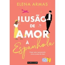 Ilusão de Amor à Espanhola de Elena Armas