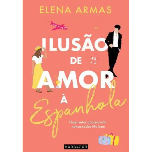 Ilusão de Amor à Espanhola de Elena Armas