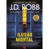 Ilusão Mortal de J. D. Robb