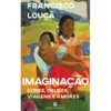 Imaginação de Francisco Louçã