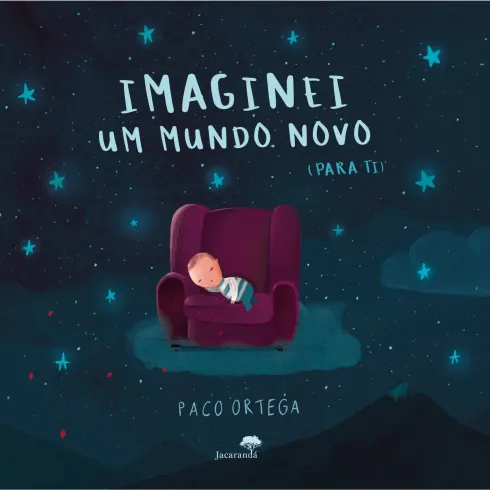 Imaginei um Mundo Novo (Para Ti) de Paco Ortega