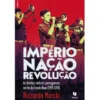 Império, Nação, Revolução de Riccardo Marchi