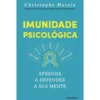 Imunidade Psicológica de Christophe Massin