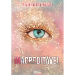 Inacreditável de Tahereh Mafi