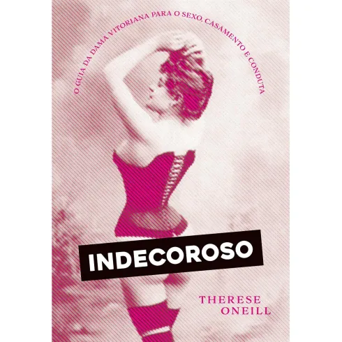 Indecoroso de Therese Oneill