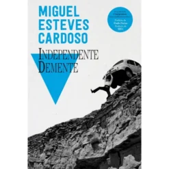 Independente Demente de Miguel Esteves Cardoso