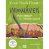 Indomáveis 3 - Como Inimigos Se Tornam Amigos de Yuval Noah Harari