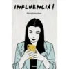 Influencia! de Maria Gonçalves