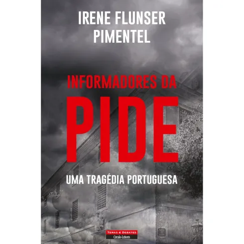 Informadores Da Pide de Irene Flunser Pimentel