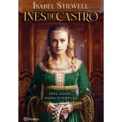 Inês de Castro de Isabel Stilwell