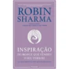 Inspiração do Monge que Vendeu o Seu Ferrari de Robin Sharma