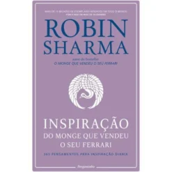Inspiração do Monge que Vendeu o Seu Ferrari de Robin Sharma