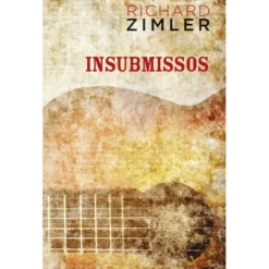 Insubmissos de Richard Zimler de Richard Zimler