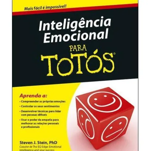 Inteligência Emocional para Totós de Steven J. Stein