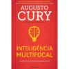 Inteligência Multifocal de Augusto Cury