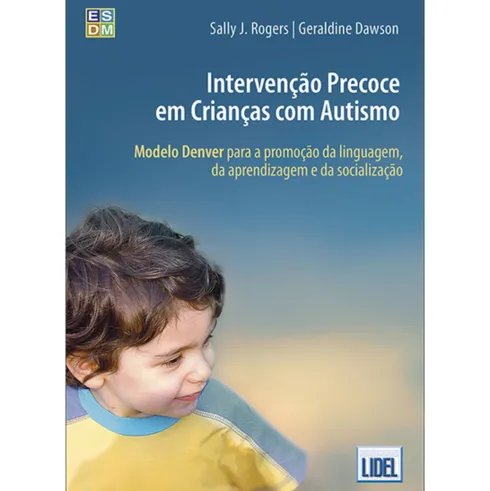Intervenção Precoce em Crianças com Autismo de Sally Rogers e Geraldine Dawson