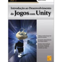 Introdução ao Desenvolvimento de Jogos com Unity de Alberto Simões