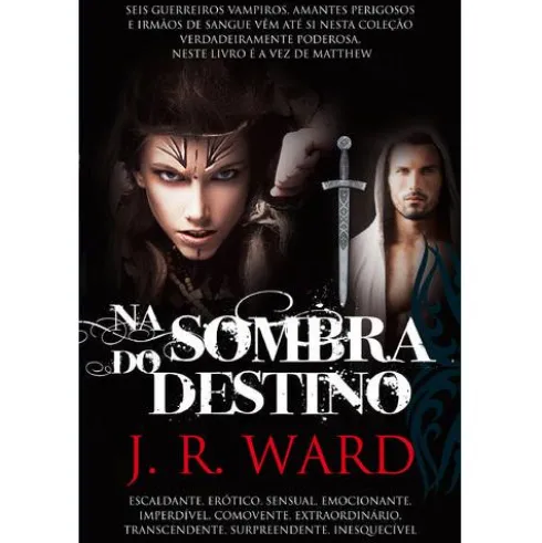 Irmandade da Adaga Negra (Volume VIII) - Na Sombra do Destino de J. R. Ward