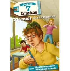 7 Irmãos - Manuel Resiste à Tempestade de Margarida Fonseca Santos