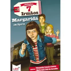 7 Irmãos Nº 15 - Margarida em Apuros de Margarida Fonseca Santos e Mª João Lopo Carvalho