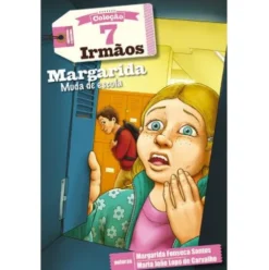 7 Irmãos Nº 9 - Margarida Muda de Escola de Margarida Fonseca Santos
