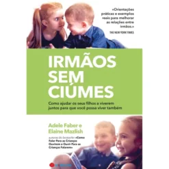 Irmãos Sem Ciúmes de Adele Faber