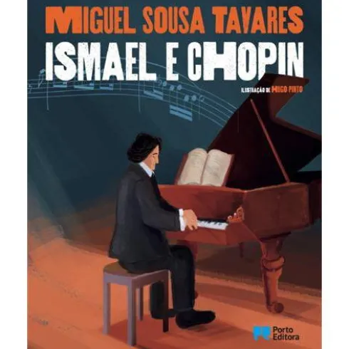 Ismael e Chopin de Miguel Sousa Tavares