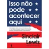 Isso Não Pode Acontecer Aqui de Sinclair Lewis