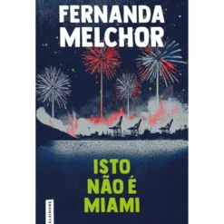 Isto Não é Miami de Fernanda Melchor