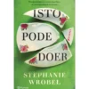 Isto Pode Doer de Stephanie Wrobel