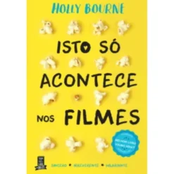 Isto só Acontece nos Filmes de Holly Bourne