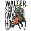 Ivanhoé de Walter Scott ,Stefano Enna