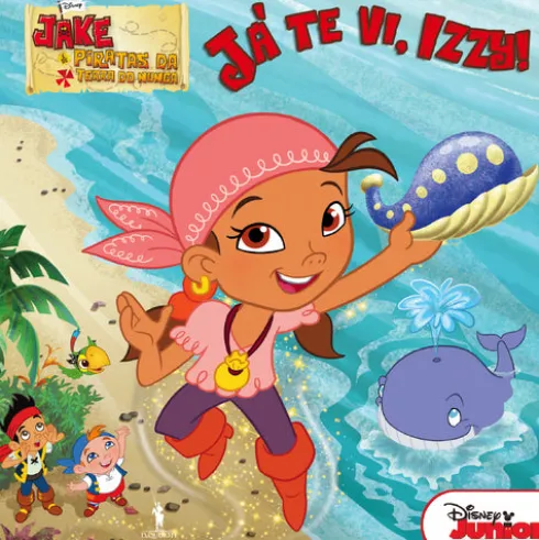 Jake e os Piratas - Já Te Vi Izzy
