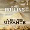 Jake Ransom e a Esfinge Uivante de James Rollins