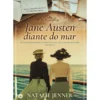 Jane Austen Diante Do Azul Marinho de Natalie Jenner