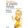 Jardim, a Grande Fraude de Ribeiro Cardoso
