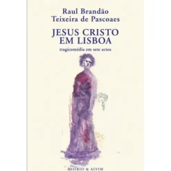Jesus Cristo em Lisboa de Raul Brandão