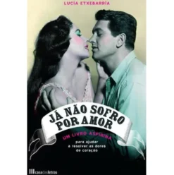 Já Não Sofro Por Amor de Lucía Etxebarría