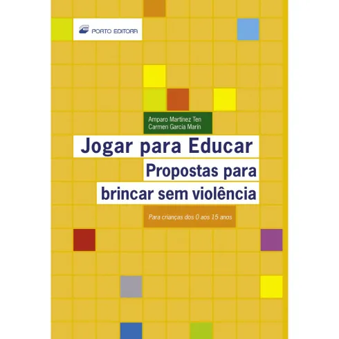 Jogar para Educar - Propostas para brincar sem violência de Amparo Martínez Ten