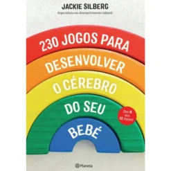 230 Jogos Para Desenvolver O C de Jackie Silberg