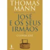 José e os Seus Irmãos II - O Jovem José de Thomas Mann