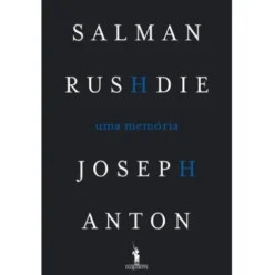 Joseph Anton - Uma Memória de Salman Rushdie