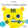 Já Sei Lavar os Dentes Sozinho! de Patrícia Geis