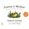 Juntos é Melhor de Simon Sinek