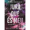 Jura que És Meu de Meagan Brandy